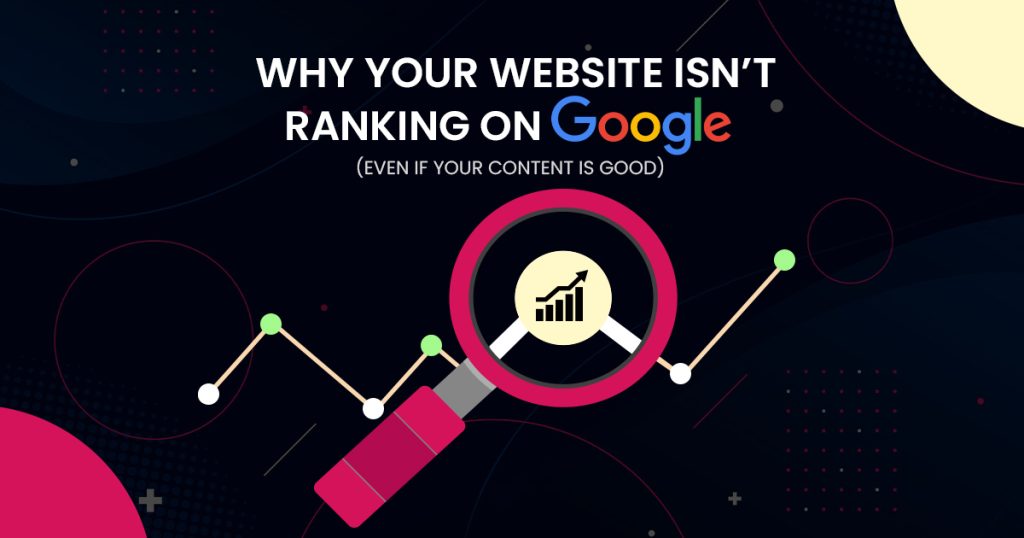 Why Your Website Isn’t Ranking on Google (And How to Fix It) Why Website Isn't Ranking on Google